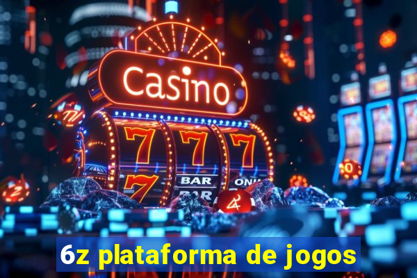 6z plataforma de jogos